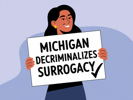 Michigan Decriminalizes Surrogacy: A New Era for Family Building